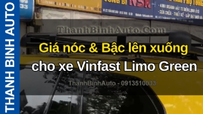 Video Giá nóc & Bậc lên xuống cho xe Vinfast Limo Green tại ThanhBinhAuto
