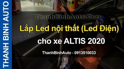 Video Lắp Led nội thất (Led Điện) cho xe ALTIS 2020