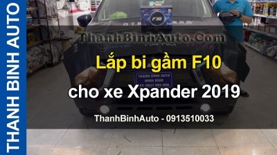 Video Lắp bi gầm F10 cho xe XPANDER 2019