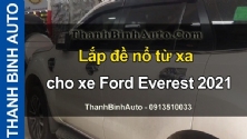 Video Lắp đề nổ từ xa cho xe Ford Everest 2021
