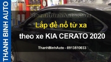 Video Lắp đề nổ từ xa theo xe KIA CERATO 2020