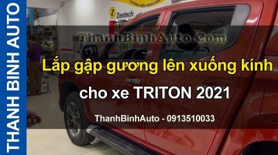 Video Lắp gập gương lên xuống kính cho xe TRITON 2021