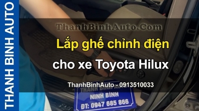 Video Lắp ghế chỉnh điện cho xe Toyota Hilux 2019 tại ThanhBinhAuto