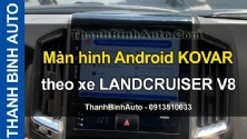 Video Màn hình Android KOVAR theo xe LANDCRUISER V8