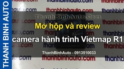 Video Mở hộp và review camera hành trình Vietmap R1