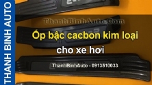 Video Ốp bậc cacbon kim loại cho xe hơi tại ThanhBinhAuto