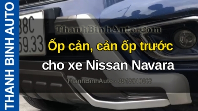 Video Ốp cản, cản ốp trước cho xe Nissan Navara tại ThanhBinhAuto