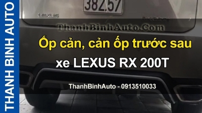 Video Ốp cản, cản ốp trước sau xe LEXUS RX 200T tại ThanhBinhAuto