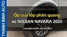 Video Ốp cua lốp phản quang xe NISSAN NAVARA 2020