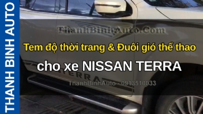 Video Tem độ thời trang & Đuôi gió thể thao cho xe NISSAN TERRA tại ThanhBinhAuto