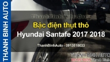 Video Bậc điện thụt thò Hyundai Santafe 2017 2018