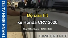 Video Độ cửa hít xe Honda CRV 2020 ThanhBinhAuto