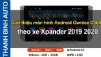 Video Giới thiệu màn hình Android Ownice C960 theo xe Xpander 2019 2020