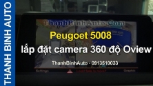Video Peugoet 5008 lắp đặt camera 360 độ Oview